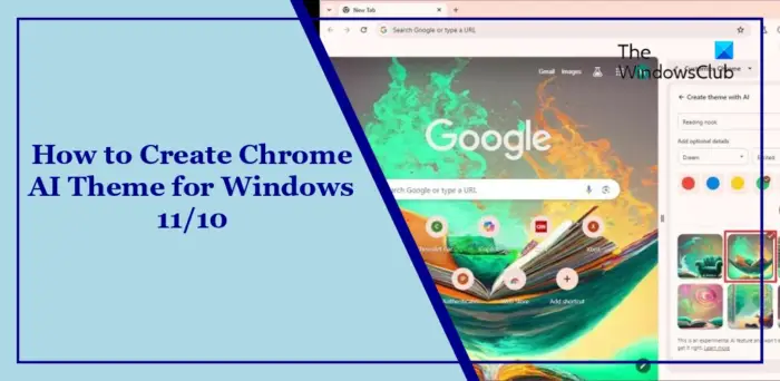 制作Windows 11/10中Chrome AI主题的方法
