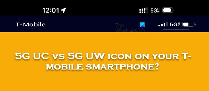 解释T-mobile智能手机上的5G UC和5G UW标志的含义