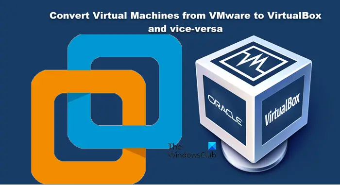 将VMware转换为VirtualBox，反之亦然