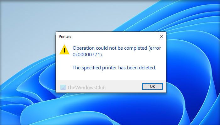 无法完成操作（错误0x0000771）打印机错误