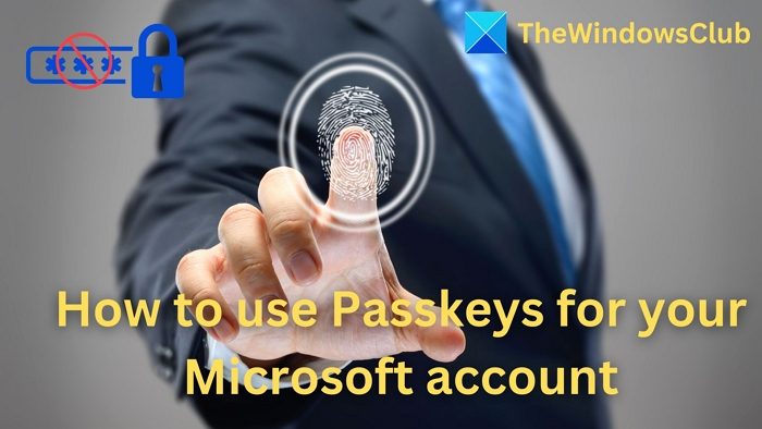 使用Passkey来加强您的Microsoft帐户安全