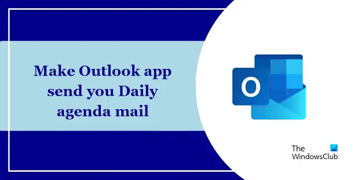 使Outlook应用程序为您发送每日议程邮件